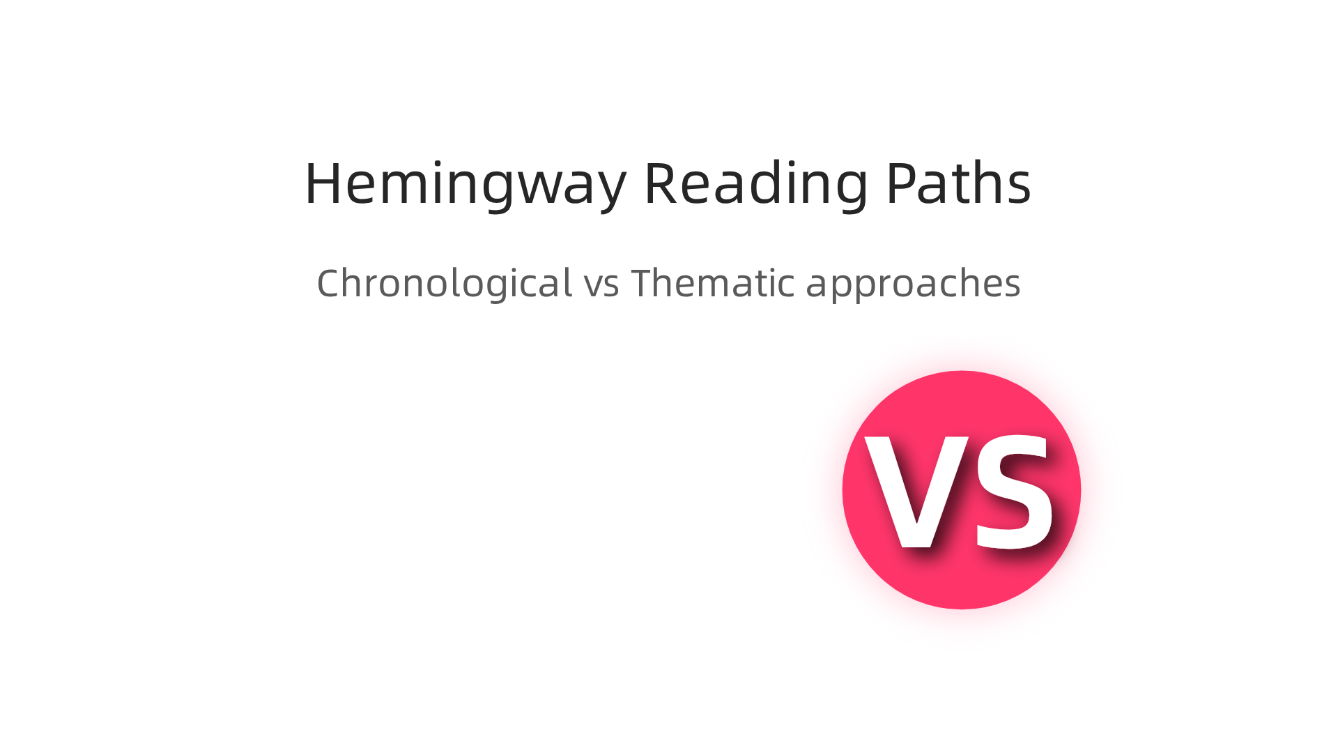 An infographic comparing chronological and thematic approaches to reading Ernest Hemingway's works, helping readers choose a path.